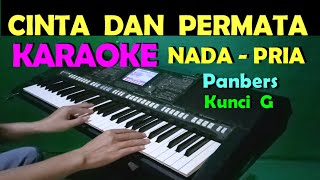 CINTA DAN PERMATA  Panbers  KARAOKE Nada Pria HD [upl. by Natsirhc]