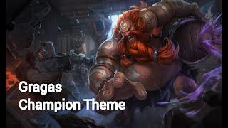 Gragas The Rabble Rouser  Champion Theme  League of Legends [upl. by Koenig]