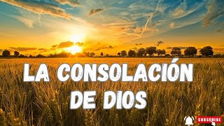 LA CONSOLACIÓN DE DIOS 📖 [upl. by Garihc]