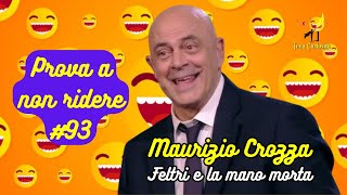 Maurizio Crozza  Feltri e la mano morta  Prova a non ridere 😝 Episodio 93 [upl. by Aihsatsan]