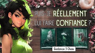 ❤️ PuisJe RÉELLEMENT Lui Faire CONFIANCE  🔥😍🔮 Guidance Sentimentale à 3 Choix [upl. by Kam]