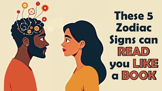 These 5 Zodiac Signs can Read you Like a Book [upl. by Ailekahs]