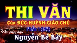 THI VĂN của ĐỨC HUỲNH GIÁO CHỦ 1 13  NGUYỄN BÉ BẢY [upl. by Trellas]