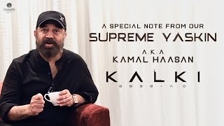 Ulaganayan Kamal Haasan’s Special Note on the SUPREME Success of Kalki 2898 AD  Vyjayanthi Movies [upl. by Bodnar]