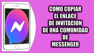 Cómo copiar el enlace de invitación de una comunidad de Messenger [upl. by Mansur]