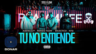 Amenazzy Ñengo Flow NTG Eklectico Tito Flow  TU NO ENTIENDE Video Oficial [upl. by Aniretac]