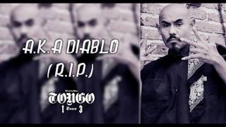 TONGO 13  AKA DIABLO RIP  2016 [upl. by Kowatch869]