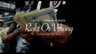 Fat D x DoughBoy Sauce  Right or Wrong Dir By Mak [upl. by Chapel]