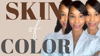 WHAT YOU NEED TO KNOW ABOUT SKIN OF COLOR [upl. by Eilrebma801]