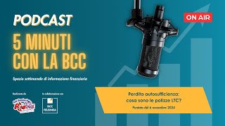 Ep 43  Perdita autosufficienza cosa sono le polizze LTC  5minuticonlabcc 2024 Podcast [upl. by Enitsirhk629]