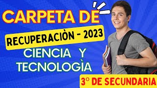 CARPETA DE RECUPERACIÓN 2023  CIENCIA Y TECNOLOGÌA  3º de Secundaria [upl. by Obeng]