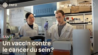 Un vaccin prometteur contre un type de cancer du sein développé à Sherbrooke [upl. by Syah468]