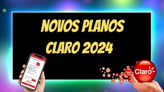 NOVOS PLANOS CLARO 2024 CONTROLE E PÓS PAGO  VEJA O QUE MUDOU [upl. by Maya]