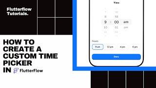 Design Your Custom Time Picker in Flutterflow  StepbyStep Tutorial [upl. by Forest]