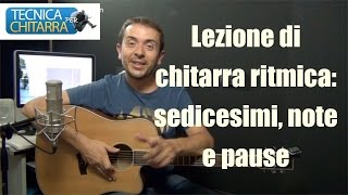 Lezioni di chitarra sedicesimi note e pause [upl. by Cartwell553]