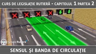 Curs de legislație rutieră  Capitolul 1 Partea 2  Sensul si banda de circulatie [upl. by Barker191]