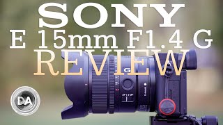 Sony E 15mm F14 G Wide Angle Prime Review DA [upl. by Urquhart]