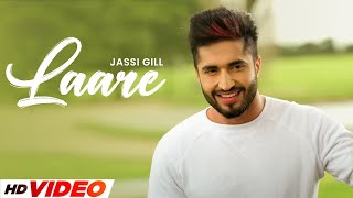 Laare HD Video  Jassi Gill  Preet Hundal  New Punjabi Songs 2024  Latest Punjabi Songs 2024 [upl. by Risley674]