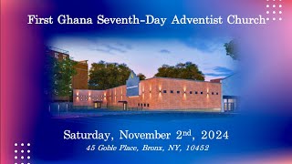 “Go Find My Sheep”  First Ghana SDA Church Sabbath Worship  November 2 2024 [upl. by Ninel]