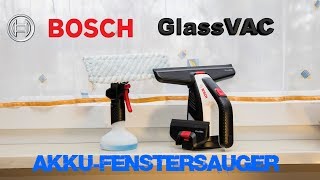 Bosch GlassVac  AkkuFenstersauger  Deutsch  Für die optimale Reinigung von Fenstern [upl. by Graeme]