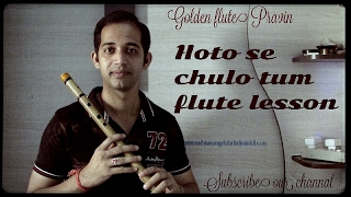 Hoto se chulo tum mera geet amar kar do flute lesson tutorial bollywood song lesson on flute [upl. by Uehttam417]