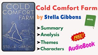 🎧 quotCold Comfort Farmquot by Stella Gibbons  Book Summary Themes Characters amp Analysis Audiobook 📖 [upl. by Suellen]