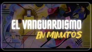 EL VANGUARDISMO en minutos [upl. by Notlrac]