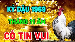 Tử Vi tuổi KỶ DẬU 1969 tháng 11 âm Con Của Ông Trời Có lộc Siêu To Khủng Lồ Giàu Như Trúng Số [upl. by Janyte]