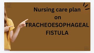 case study on tracheoesophageal fistula TEF [upl. by Vassell]