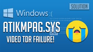 FIX VIDEO TDR FAILURE atikmpagsys Blue Screen While Playing Videos Windows 10 [upl. by Lalo660]