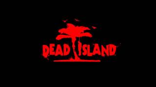 Dead Island theme song2 hours 1 minute long [upl. by Airdnna]