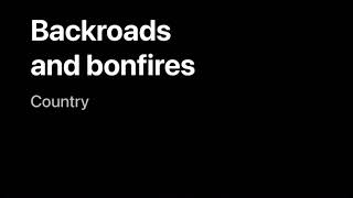 Backroads And Bonfires version 1AI made [upl. by Witcher]