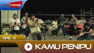 TipeX  Kamu Penipu  Official Video [upl. by Arelus37]