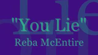 You Lie  Reba McEntire Lyrics [upl. by Chilt]