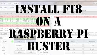 Install FT8 WSJTX Raspberry Pi Buster [upl. by Ianteen]