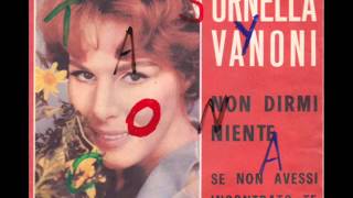 Ornella Vanoni Non dirmi niente DONT MAKE ME OVER [upl. by Laved899]