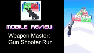 Mobile Review  Weapon Master Gun Shooter Run [upl. by Aradnahc]