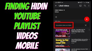 Finding and removing quotUnavailable videos are hiddenquot under your MOBILE YouTube playlists  2021 [upl. by Jordanson981]