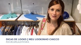 Dicas de Looks  Meu Lookinho Chicco  BEBÃŠ amp FAMÃLIA [upl. by Marget796]