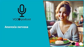 VGCt Podcast 09  Anorexia Nervosa [upl. by Yobybab]