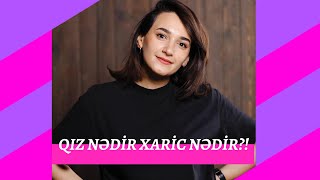 QIZ NƏDİR XARİC NƏDİR [upl. by Anaylil]