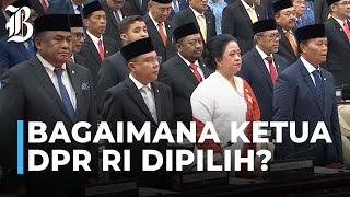 Ini Mekanisme Pemilihan Ketua DPR dan Pimpinan DPR [upl. by Anirac]