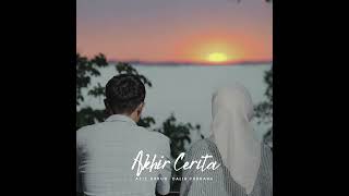 Akhir Cerita  Aziz Harun amp Dalia Farhana Official Audio [upl. by Harret882]