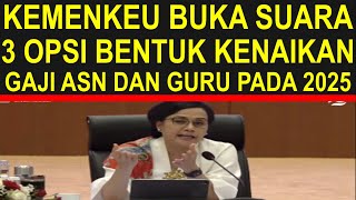 Breaking news bocoran Kementerian keuangan 3 Opsi kenaikan gaji dan tunjangan PNS dan guru 2025 [upl. by Gnoix]