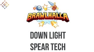 Down Light Spear Setup  Tech  Brawlhalla  Tips Tricks and Strategy [upl. by Arhez93]