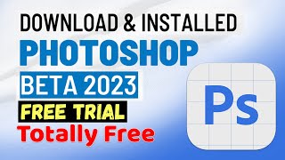 How to download and install Photoshop beta 2023 free trail for free  Photoshop Beta Free [upl. by Atterol]