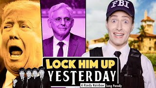 Lock Him Up Yesterday  A Randy Rainbow Song Parody [upl. by Teragramyram]