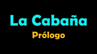 Audiolibro La Cabaña prólogo [upl. by Frodin]