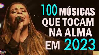 Louvores de Adoração 2023  Top 100 Músicas Gospel Mais Tocadas 2023  hinos evangélicos [upl. by Woodberry]