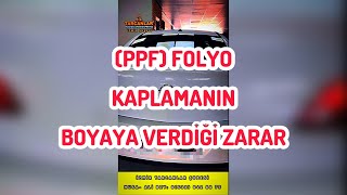 PPF KAPLAMA ARAÇ ÜZERİNDE FAZLA DURURSA BOYAYA BÜYÜK ZARARLAR VEREBİLİYOR [upl. by Atalaya611]